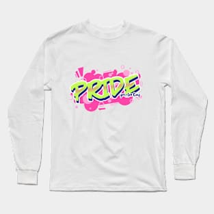 Pride, yes Im gay Long Sleeve T-Shirt